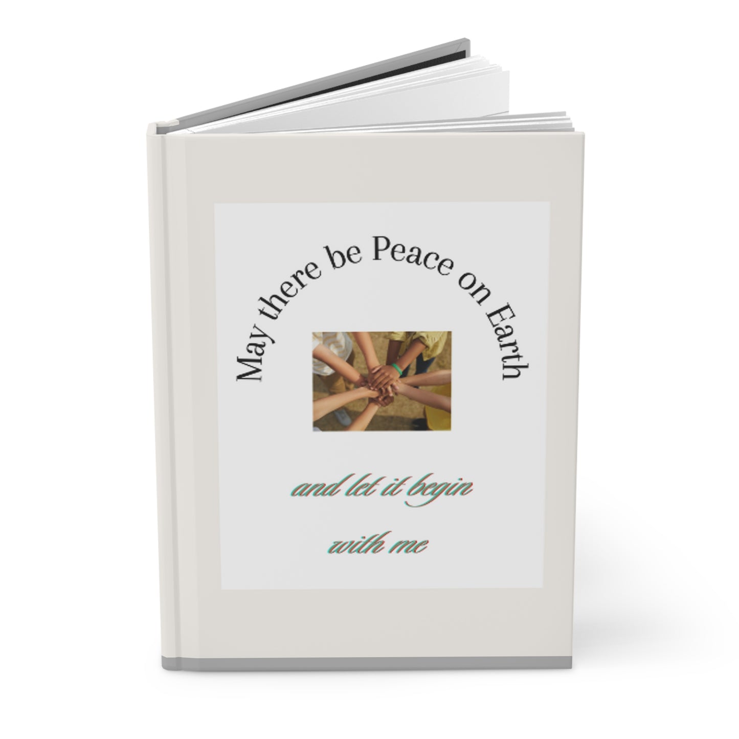 Let there be peace.  Hardcover Journal Matte